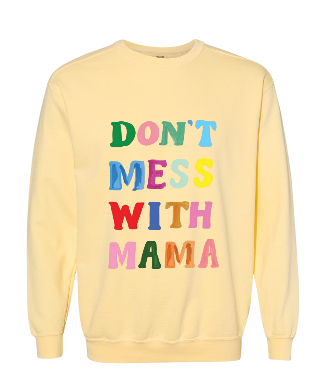 DON'T MESS WITH MAMA