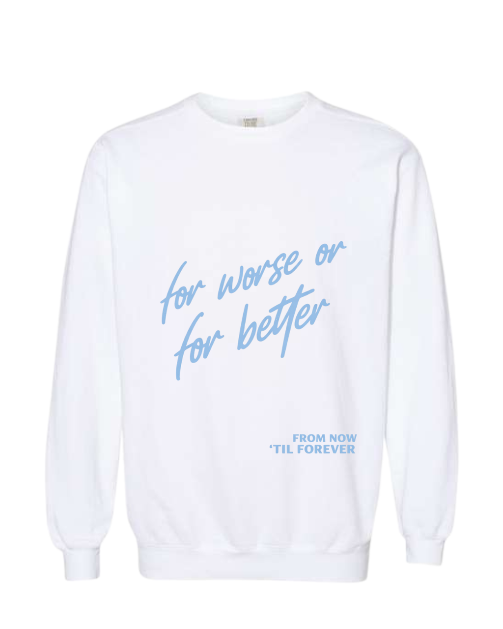 FOR WORSE OR FOR BETTER