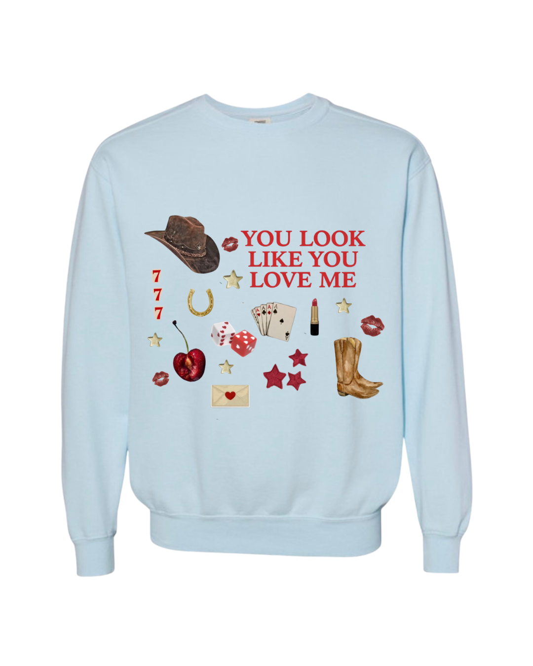 YOU LOOK LIKE YOU LOVE ME