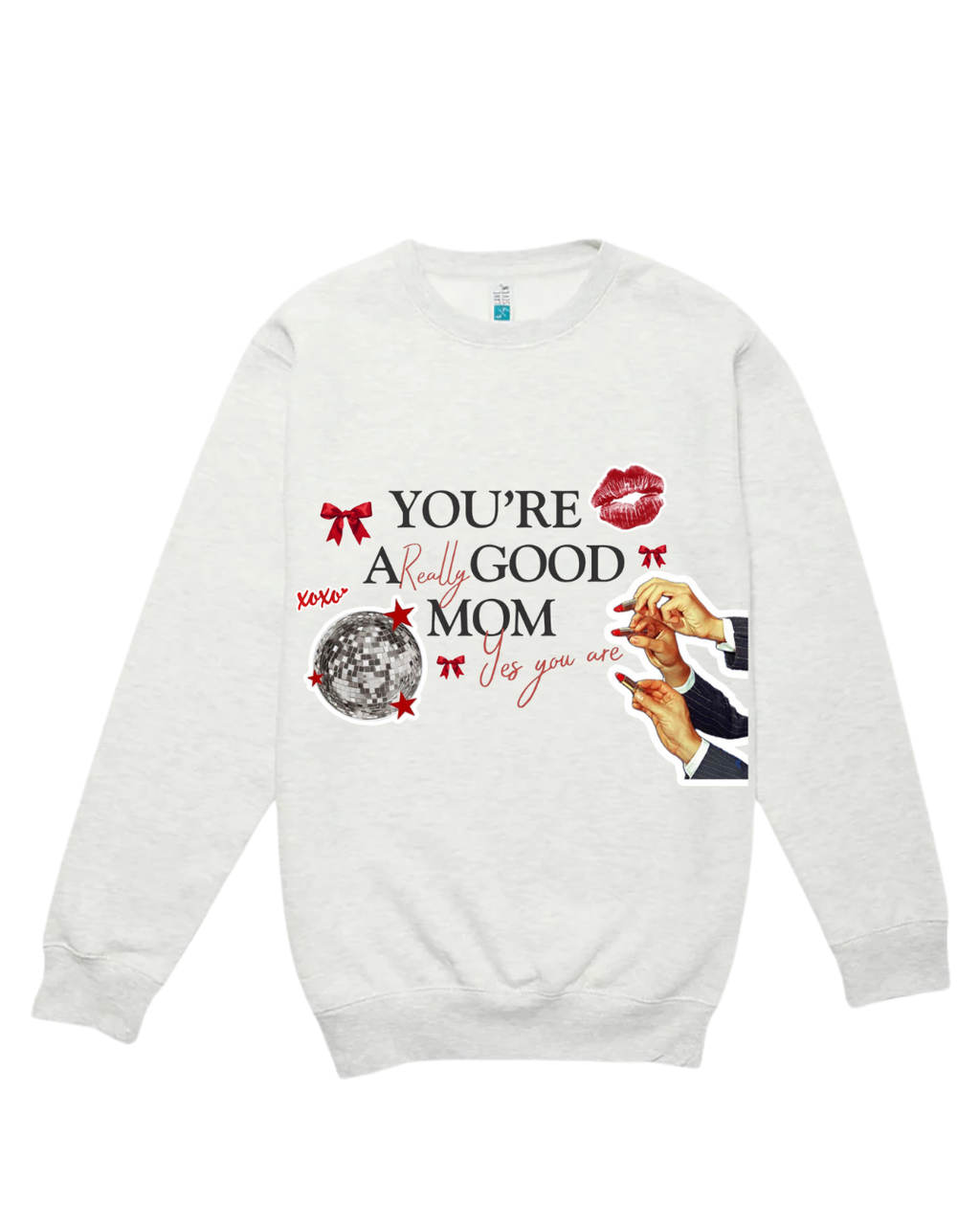 YOU'RE A REALLY GOOD MOM