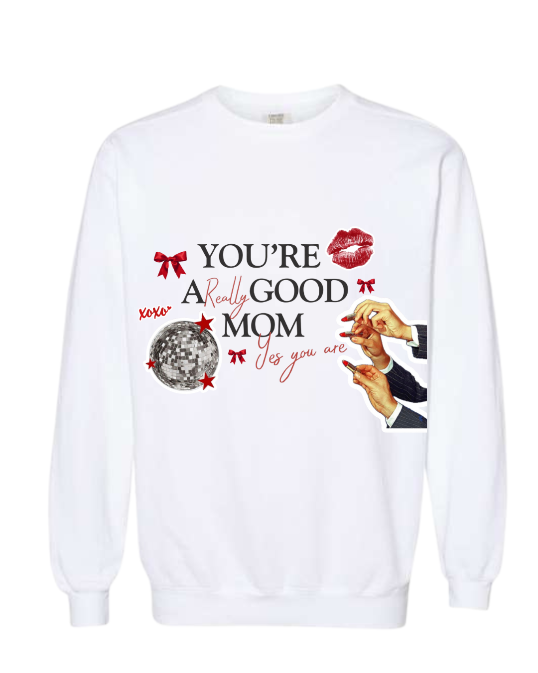 YOU'RE A REALLY GOOD MOM
